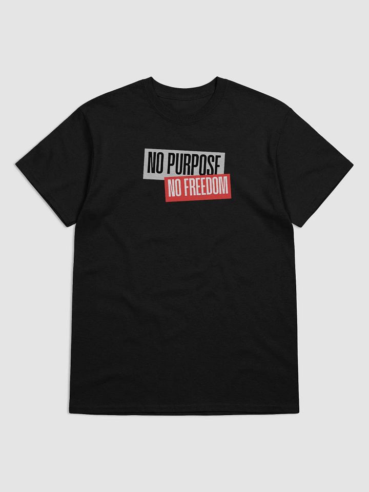 Dual Statement Tee | no purpose no freedom product image (5)