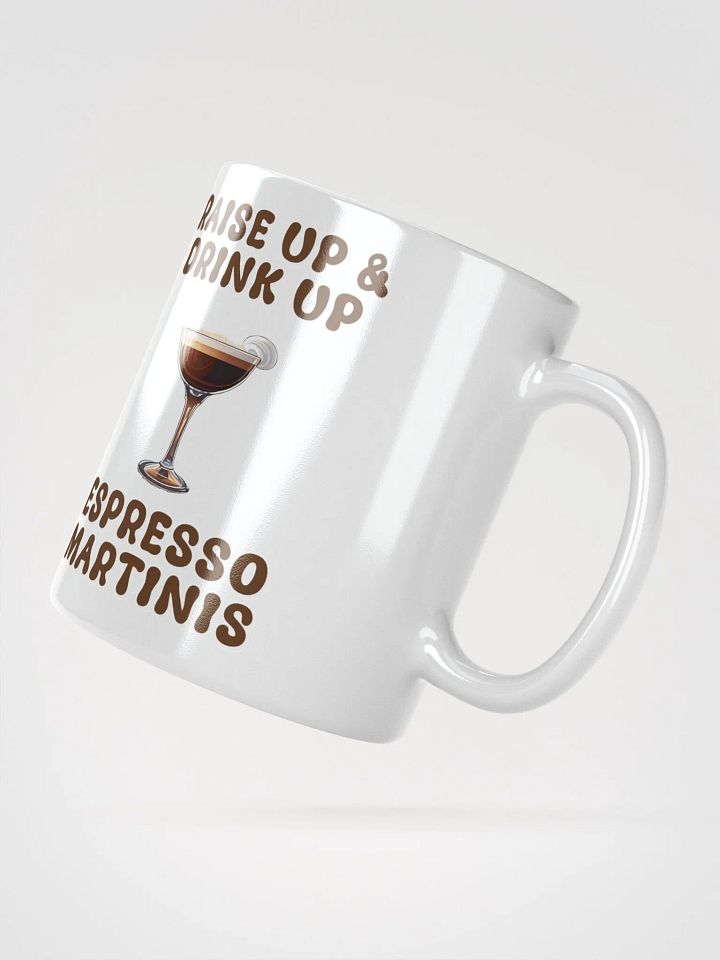Raise Up And Drink Up - Coffee Lover's Design White Mug product image (4)