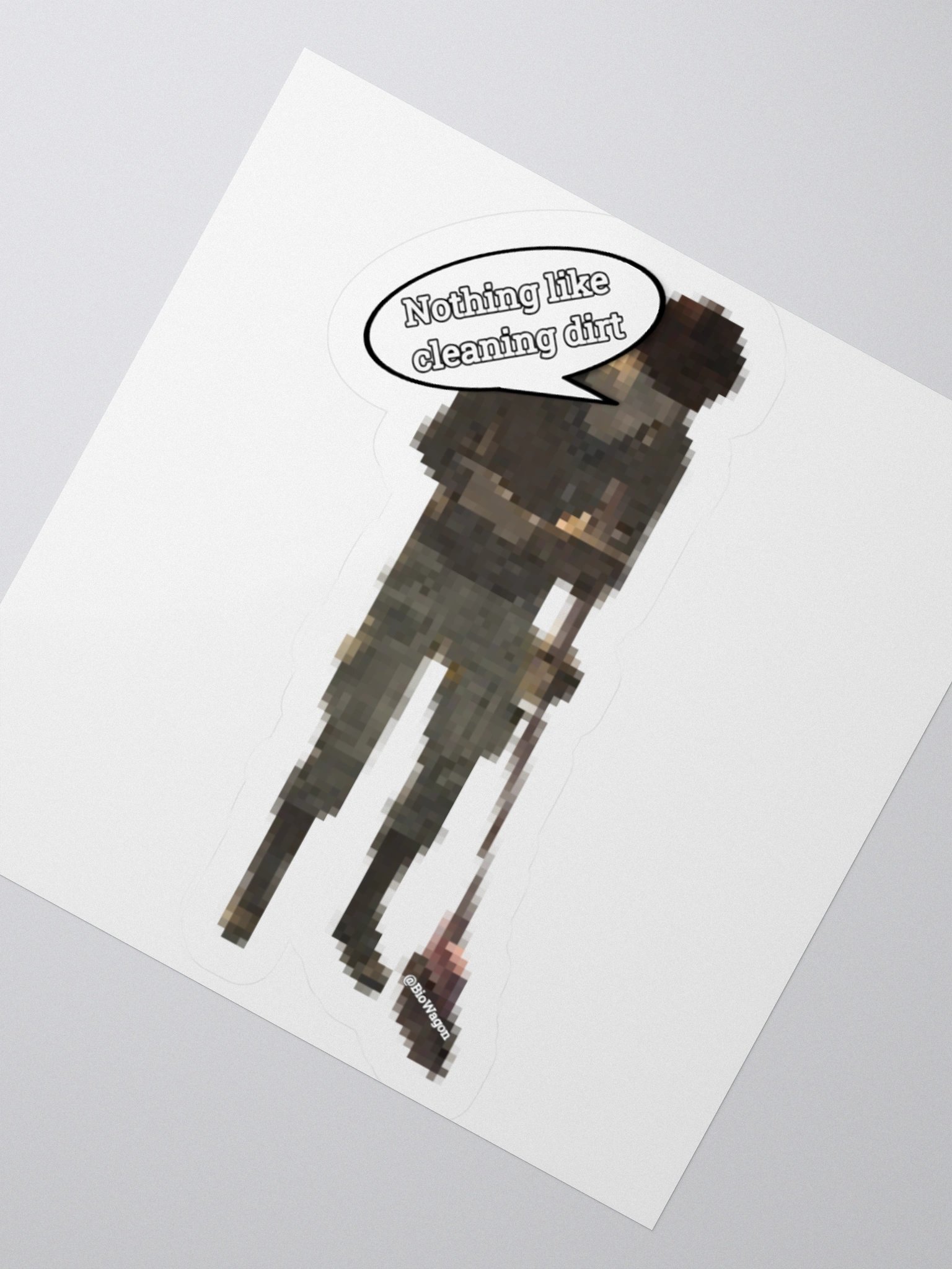"Nothing like cleaning dirt" Sticker product image (4)