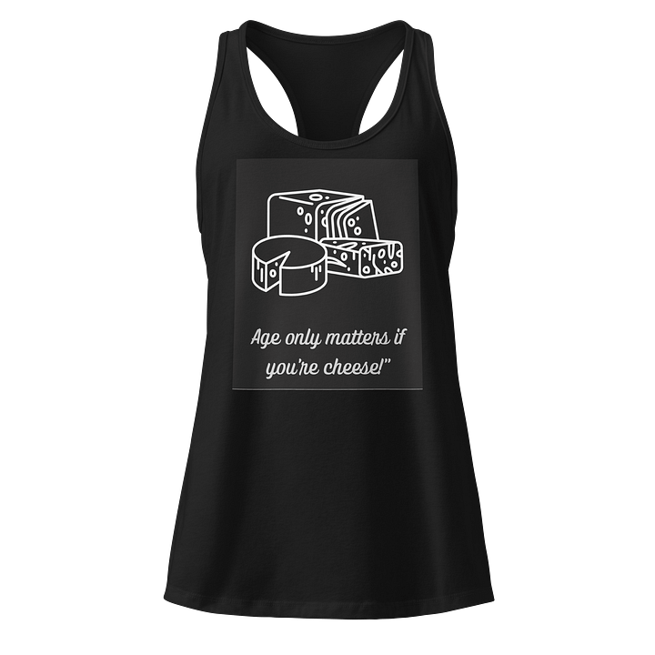 Cheesy Age Matters Racerback Tank product image (1)