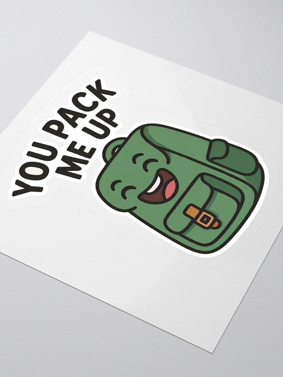 You Pack Me Up Backpack Pun Sticker product image (3)