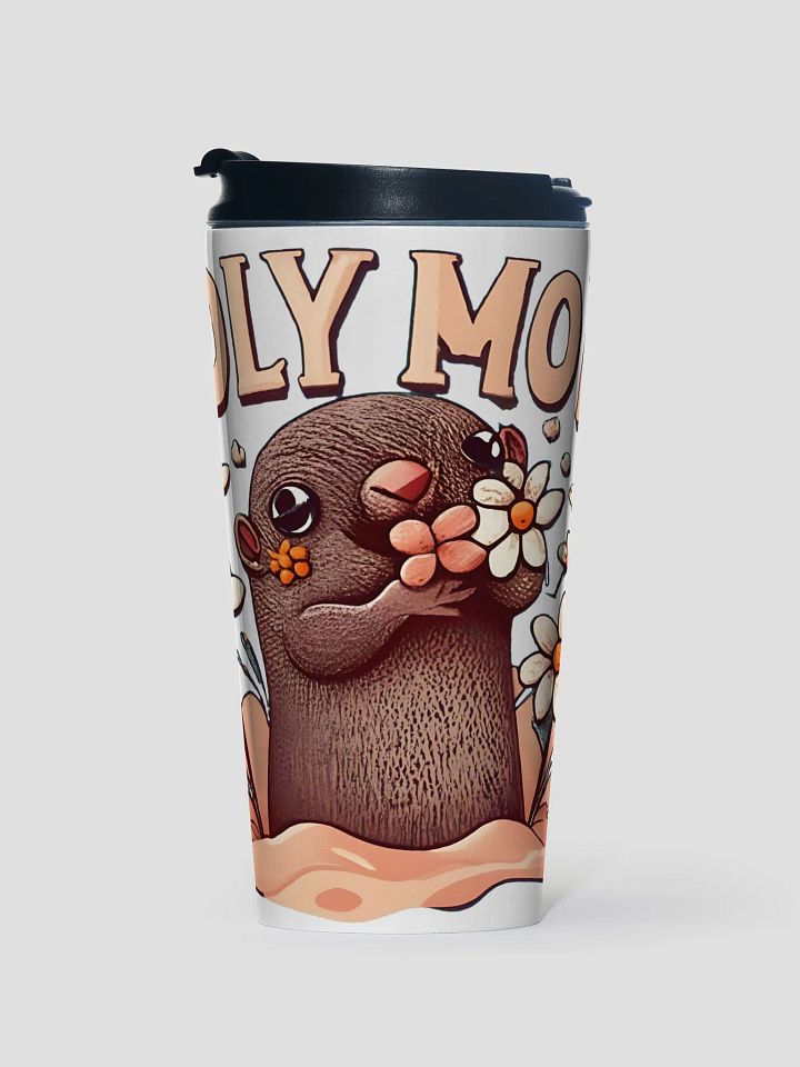 Holy Moly Cute Mole Stainless Steel Travel Mug Design product image (1)