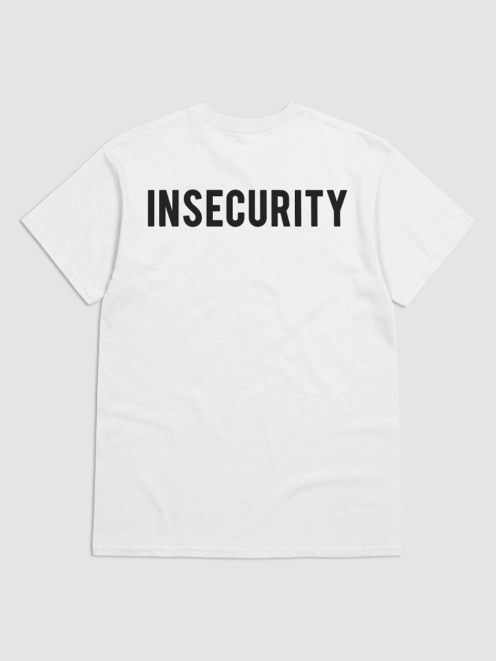 INSECURITY T-Shirt product image (2)