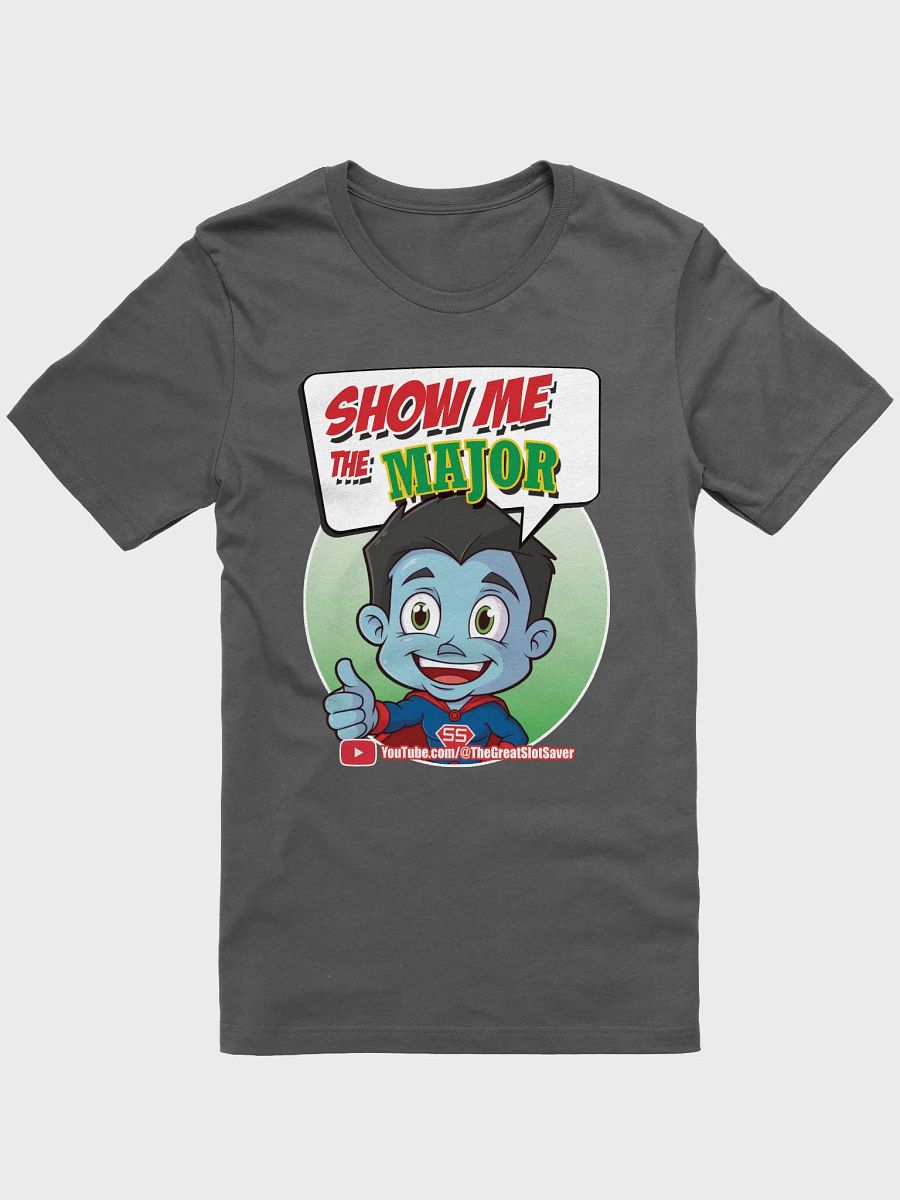 The Great Slot Saver - Show Me the MAJOR Shirt product image (9)