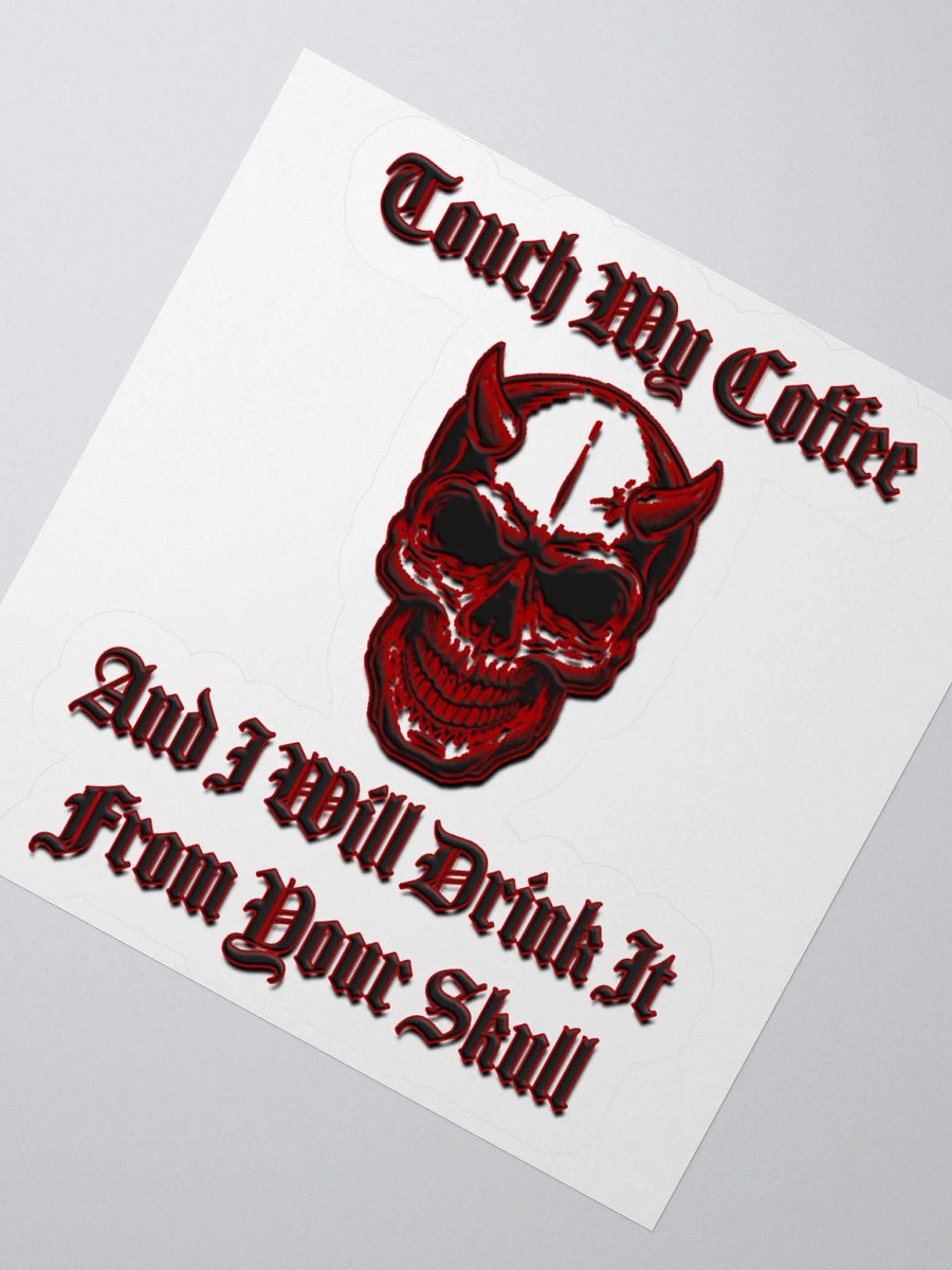 Touch My Coffee - Sticker product image (6)