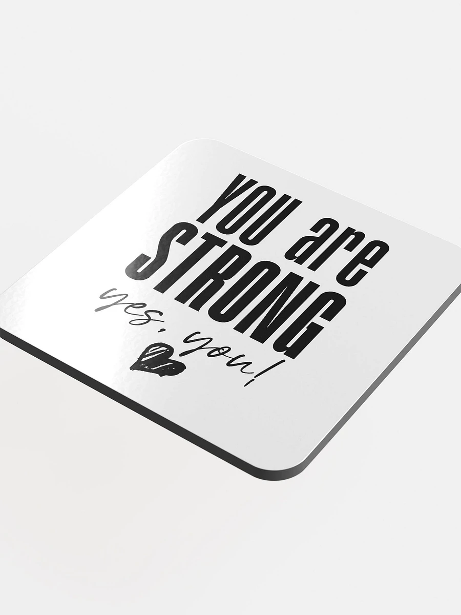 You are Strong Coaster product image (4)