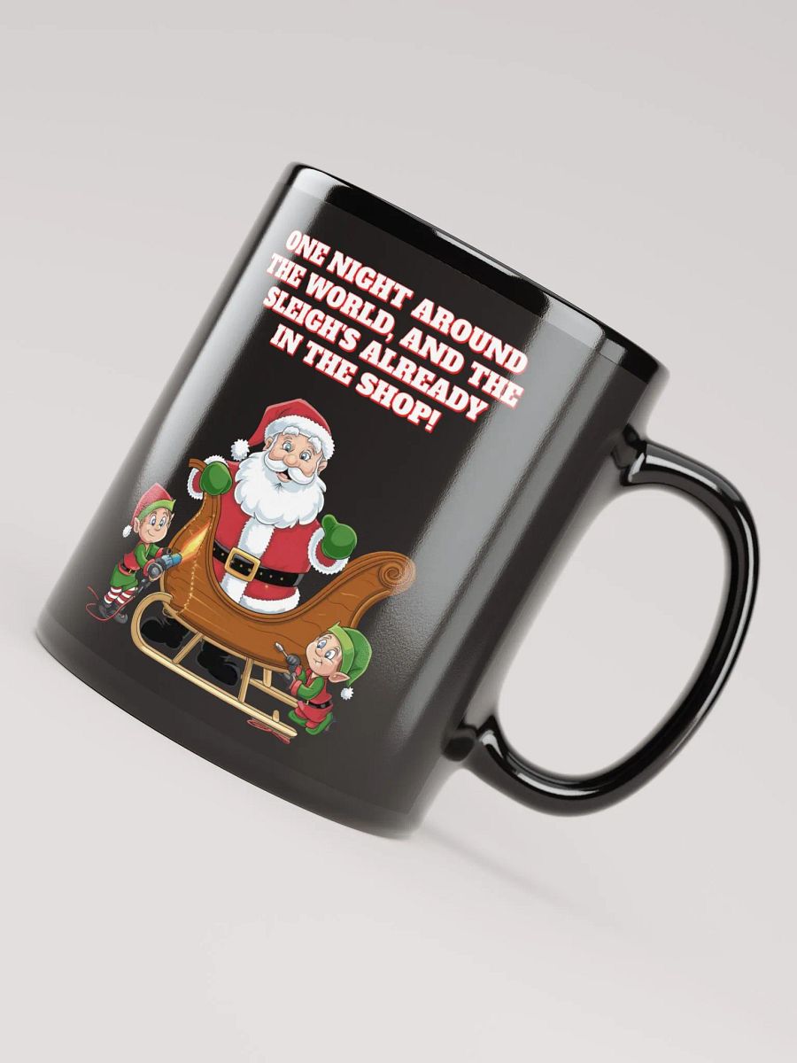 One Night And Already In the Shop - Santa's Sleigh Black Mug product image (7)