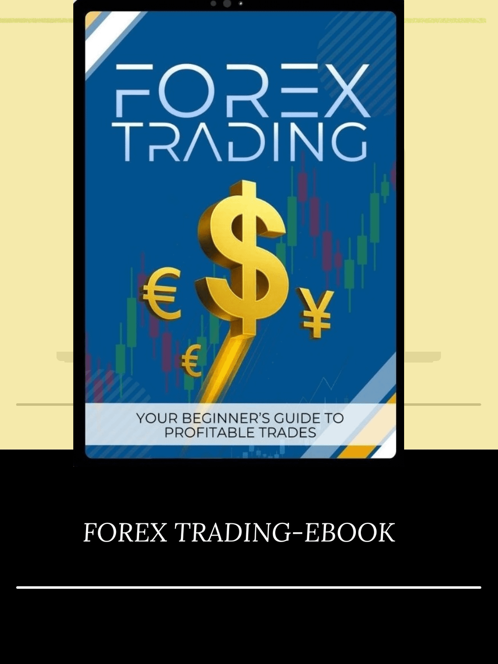 FOREX TRADING: YOUR BEGINNERS GUIDE TO PROFITABLE TRADES-DIGITAL ONLINE product image (1)