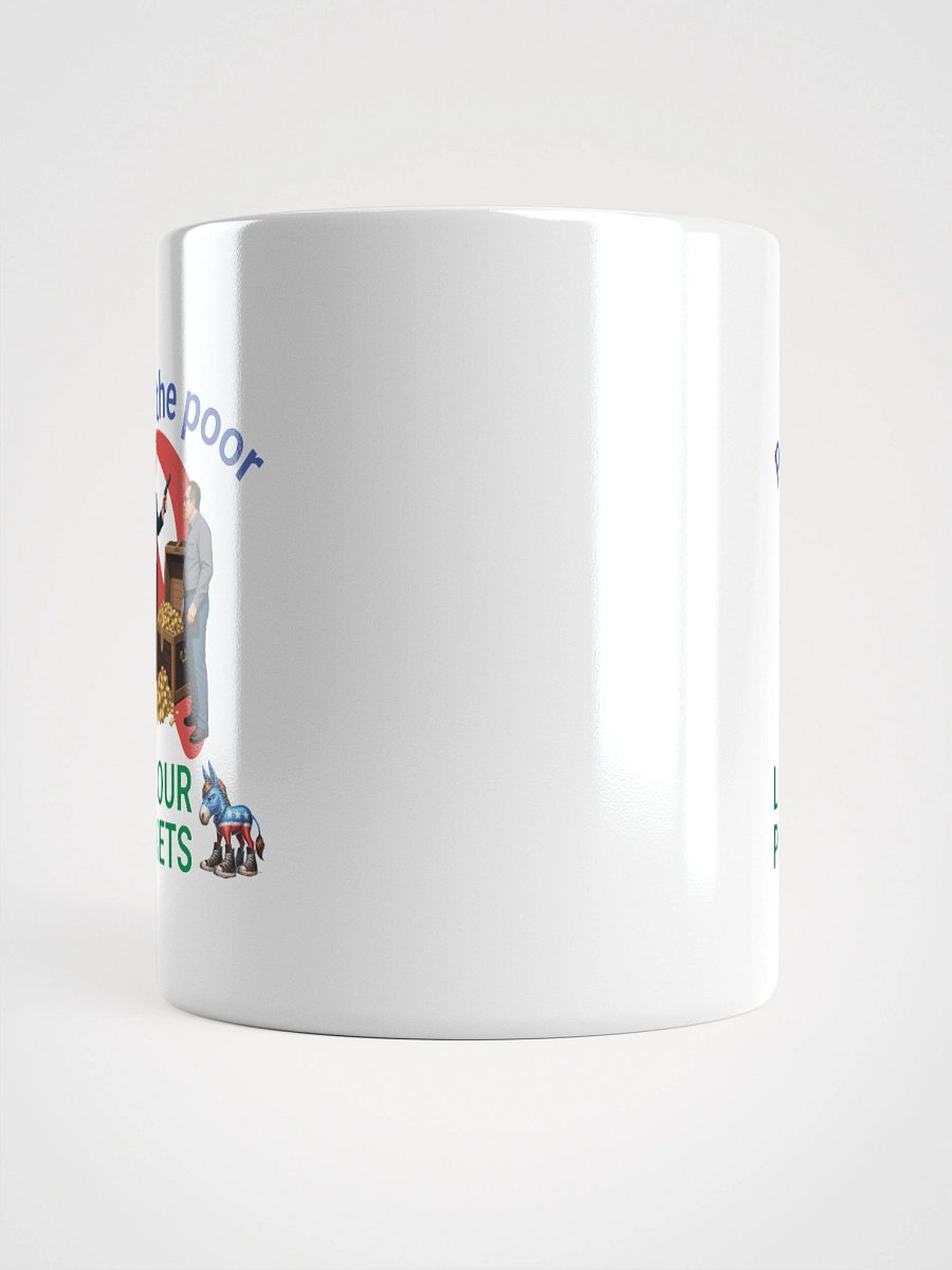 Rob The Poor, Line Our Pockets mug product image (17)