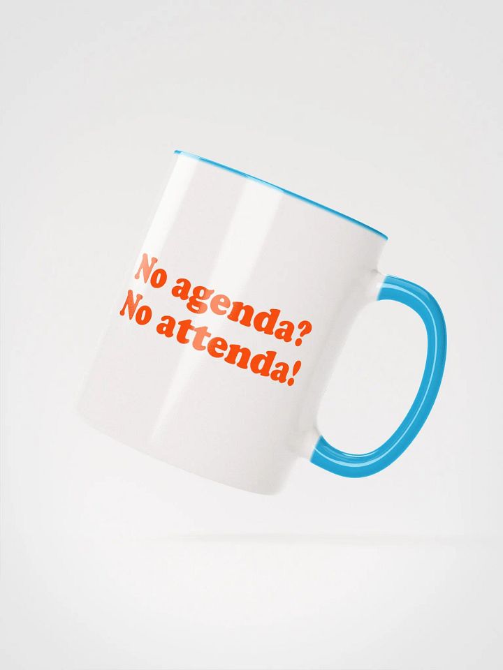 No Agenda No Attenda – The Ultimate Office Mug product image (3)