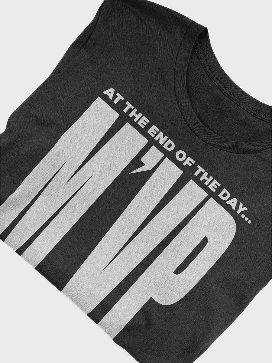 At The End of The Day M’VP Shirt product image (5)