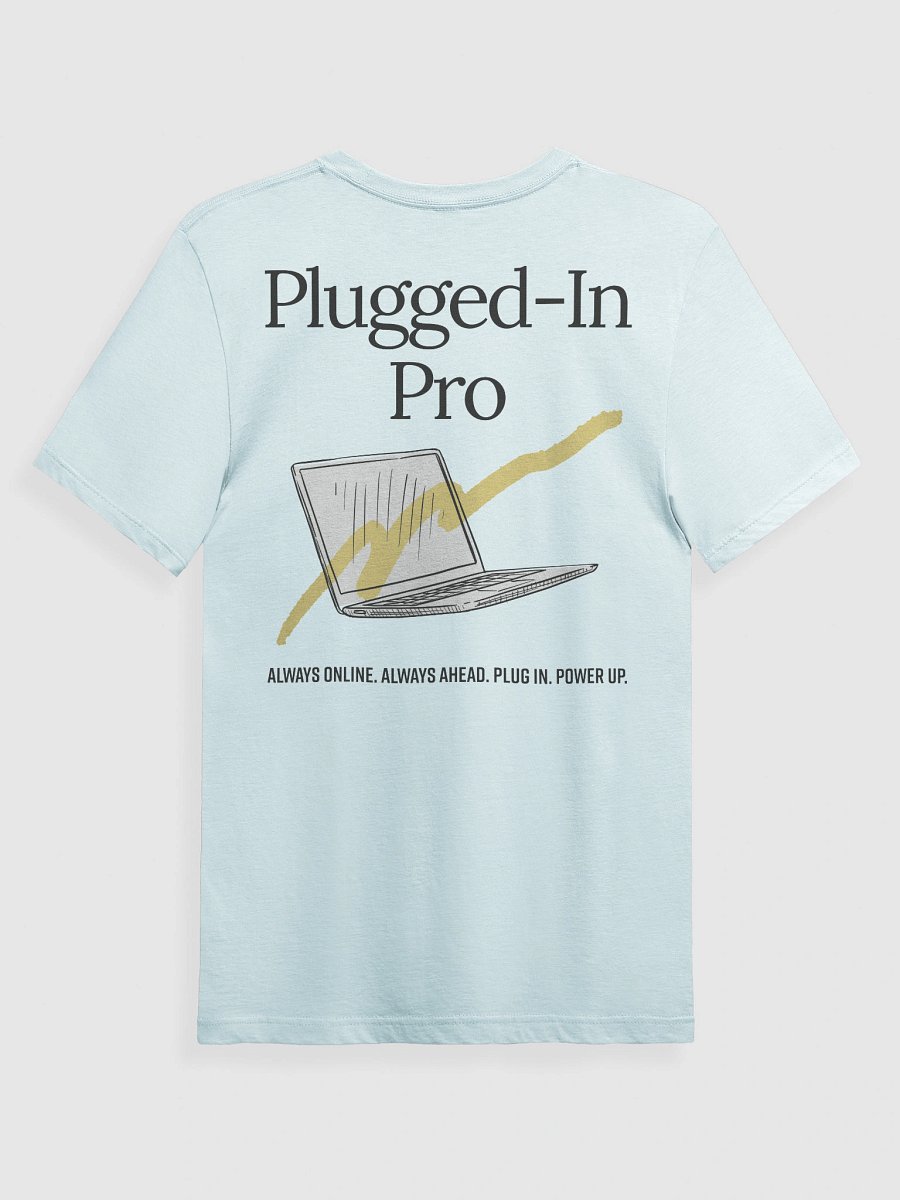 Plugged‑In Pro T-Shirt product image (2)