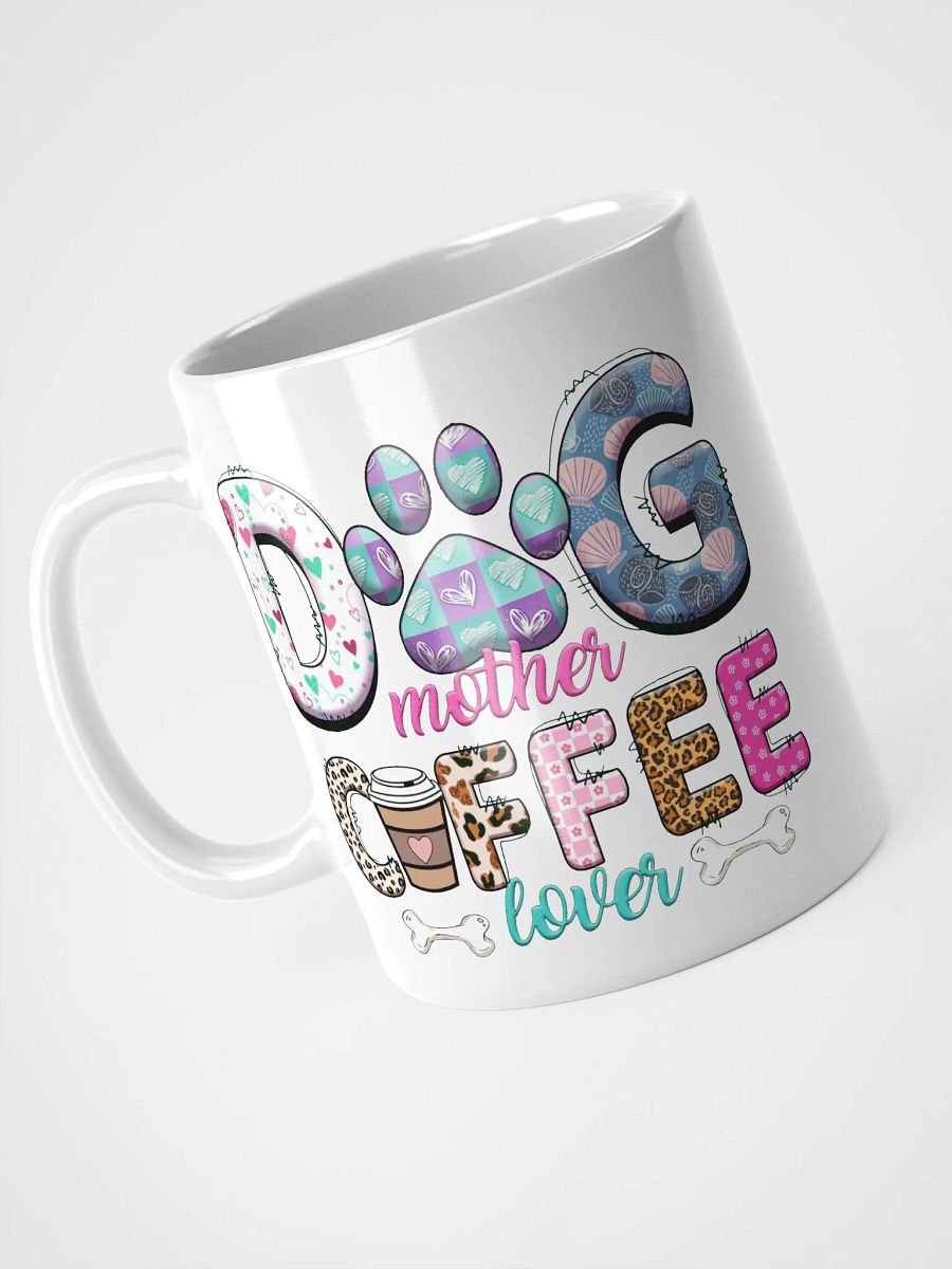Dog Mother Coffee Lover Mug product image (8)