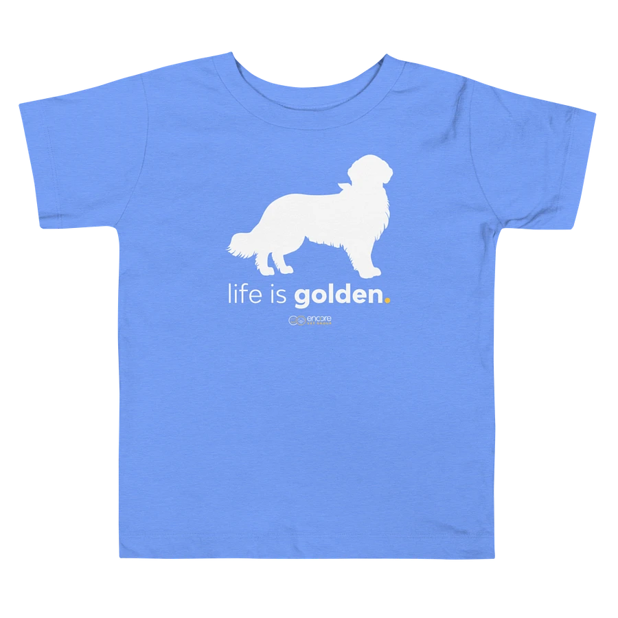 Encore Toddler Life is Golden T-Shirt product image (2)