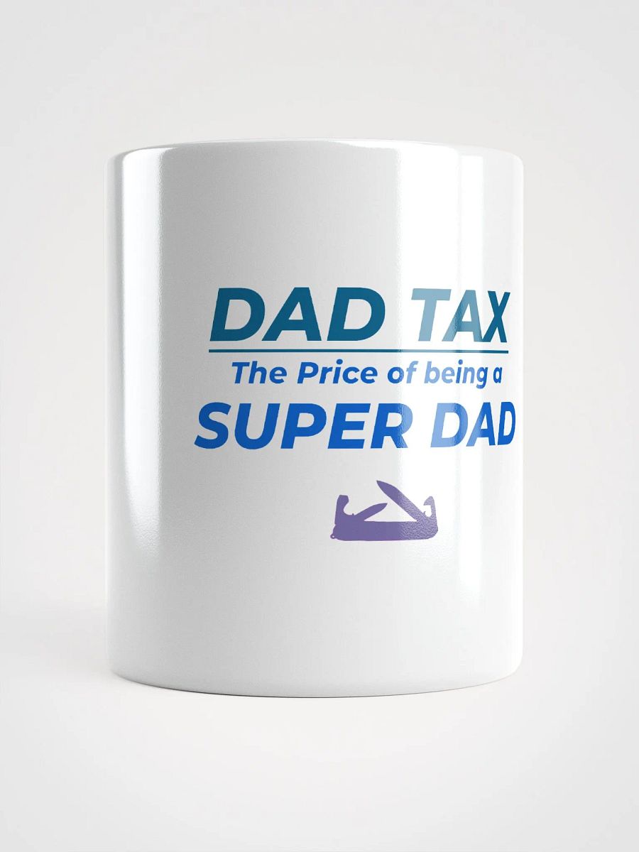 DAD TAX The Price of Being a Super Dad product image (14)