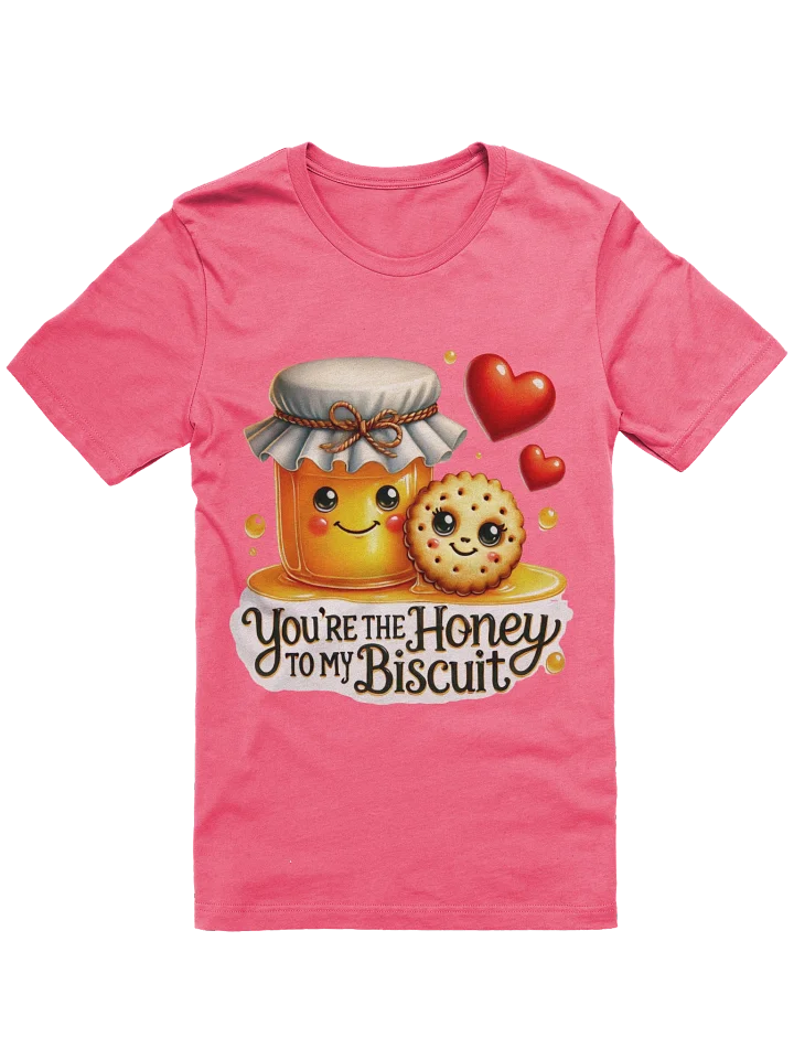 You're the Honey to my Biscuit Graphic Tee: Sweet Duo Love T-Shirt product image (1)
