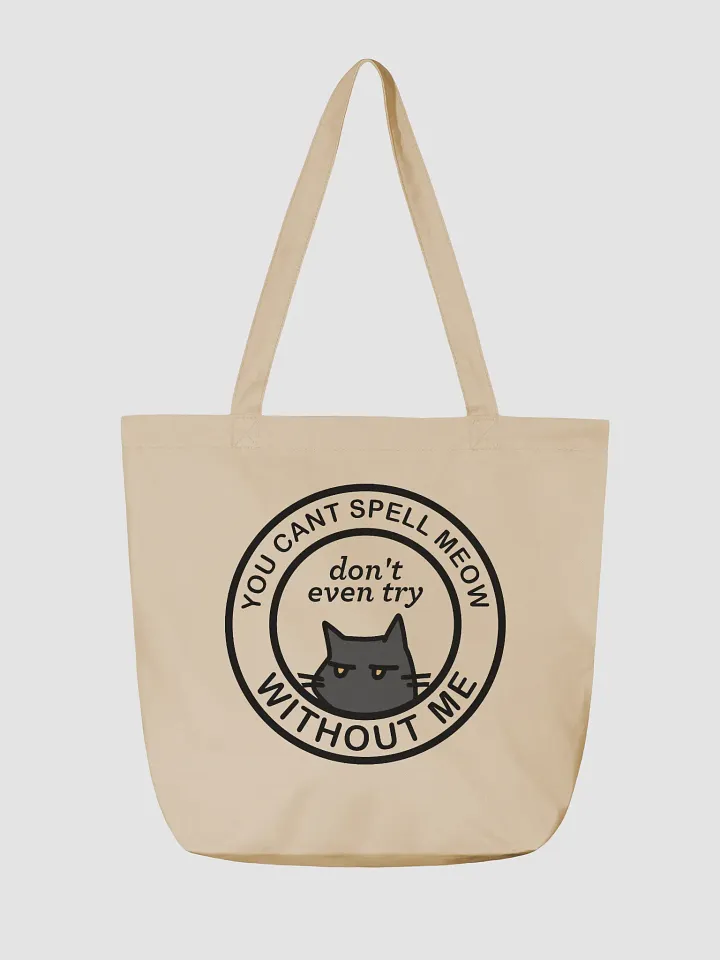 You Can't Spell Meow Without Me Tote Bag product image (2)