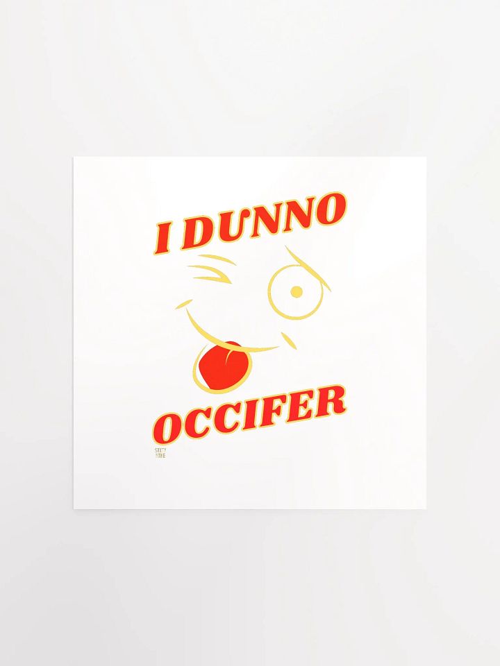 I DUNNO OCCIFER product image (1)