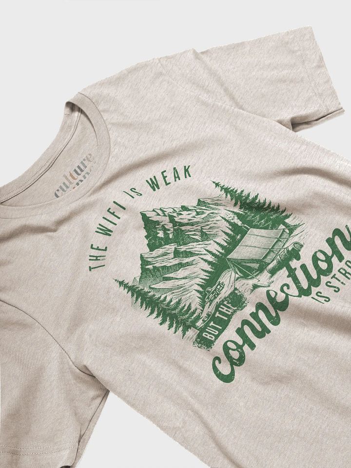 The Wifi is Weak But The Connection Is Strong: Modern Tee product image (2)
