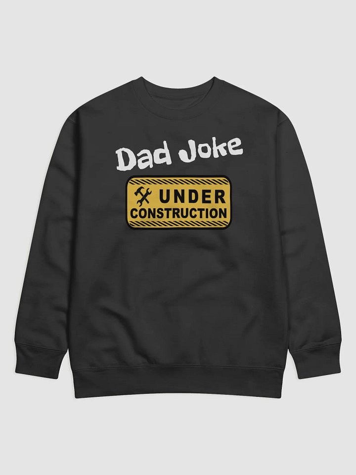 DAD JOKE UNDER CONSTRUTION product image (1)