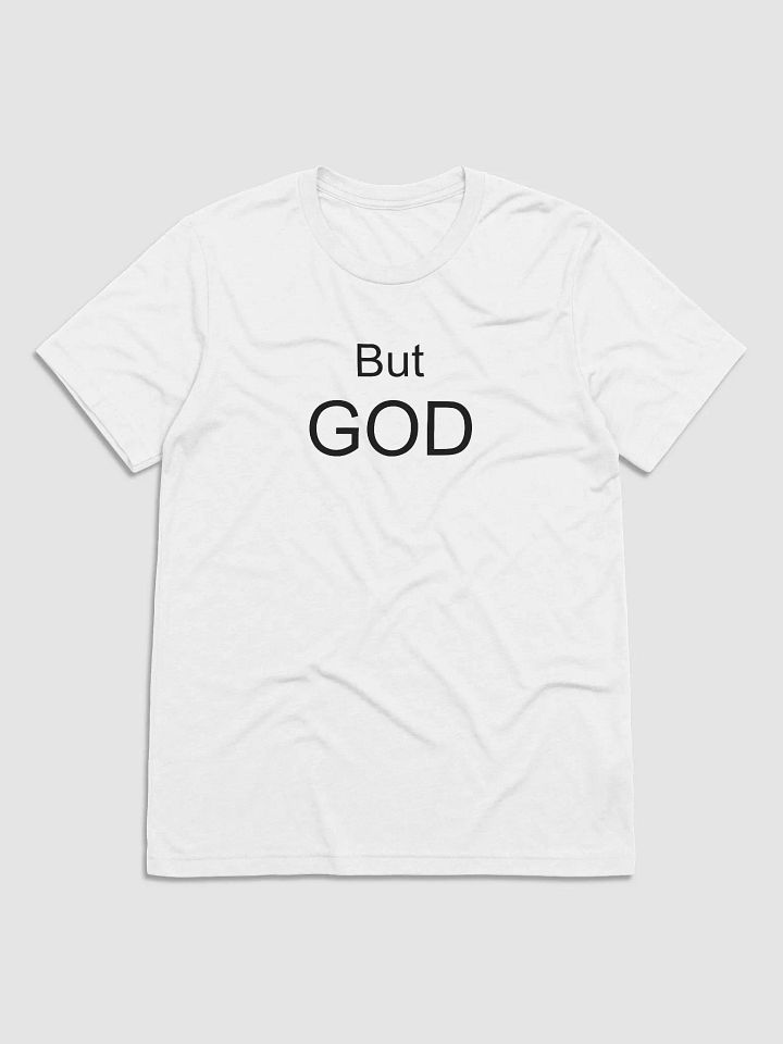 BUT GOD. Ultra-Soft Tri-Blend Tee product image (1)