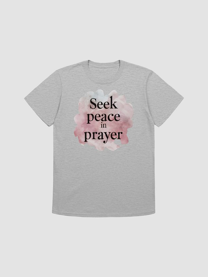 Seek Peace in Prayer Unisex T-Shirt product image (1)
