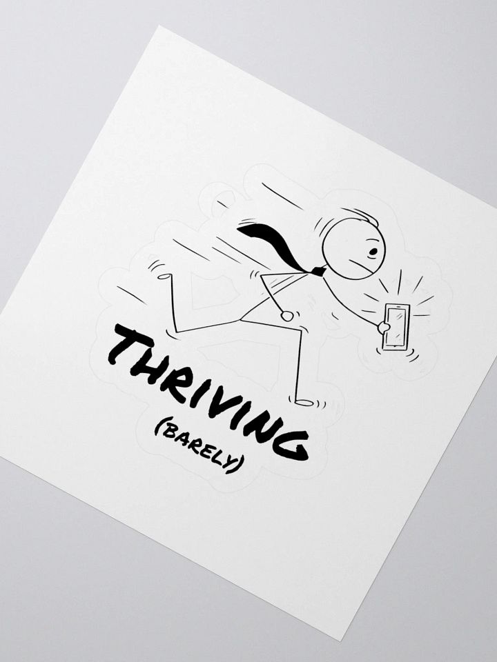 "Thriving (Barely)" – Kiss Cut Sticker product image (5)