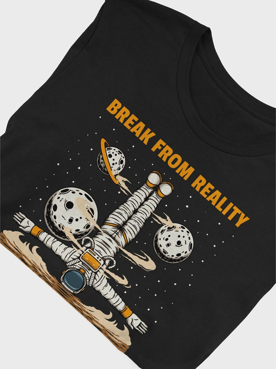 Break From Reality (Adult T-Shirt) product image (3)