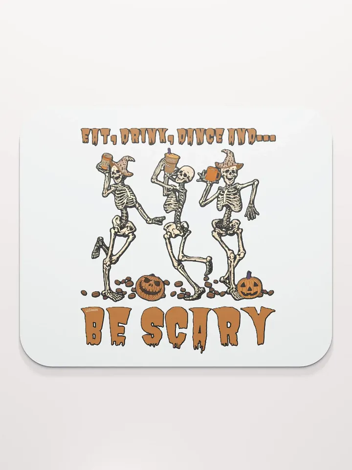 EAT, DRINK, DANCE AND... BE SCARY product image (2)