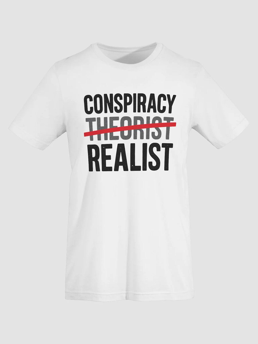 Conspiracy Realist T-Shirt product image (39)