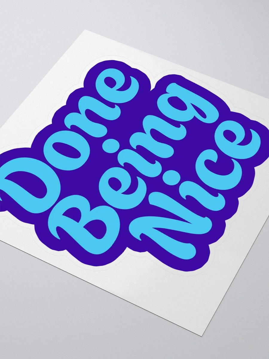 Bold 'Done Being Nice' Sticker product image (7)