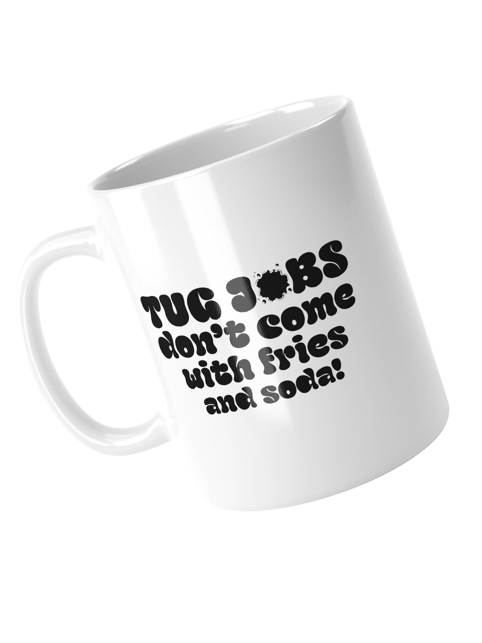 Tug Jobs Don’t Come with Fries and Soda! Mug product image (12)
