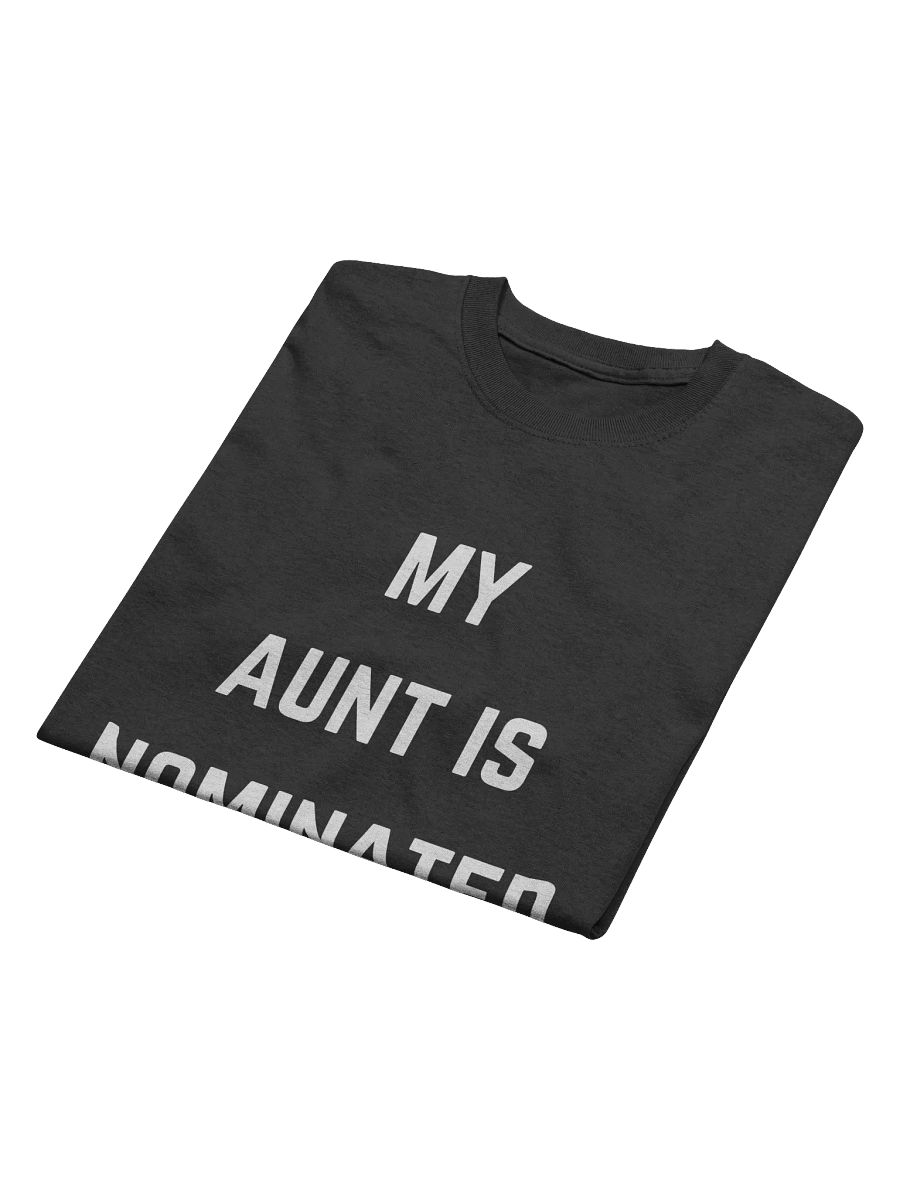 My Aunt is Nominated Tee product image (3)
