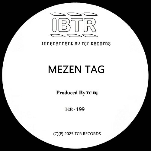 We've just released our new album: Mezen Tag
A Mezen Tag
B Zen Tag
C Alfa Tag
Produced : TC Dj
Writers : Luciano Capuano
Mast...