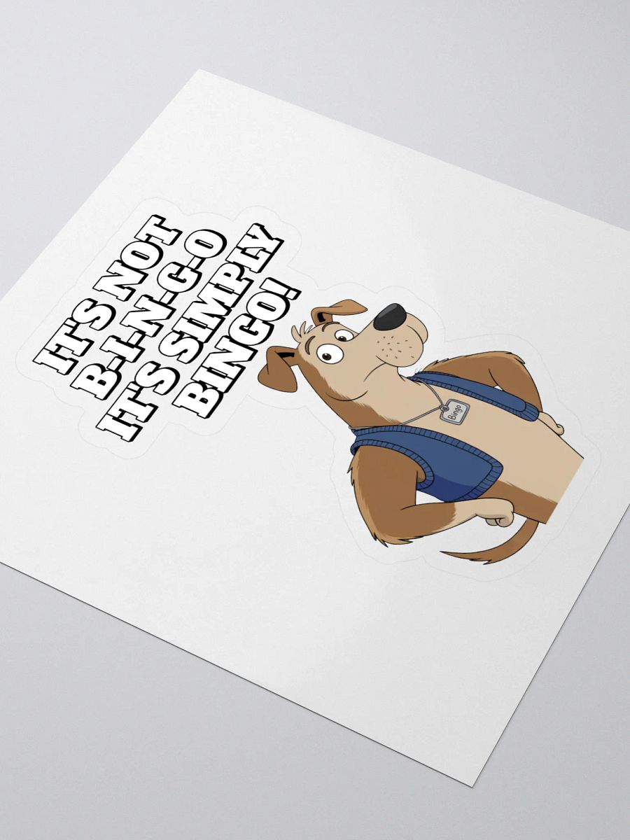 It's Not B-I-N-G-O, It's Simply Bingo. Funny Sticker product image (3)