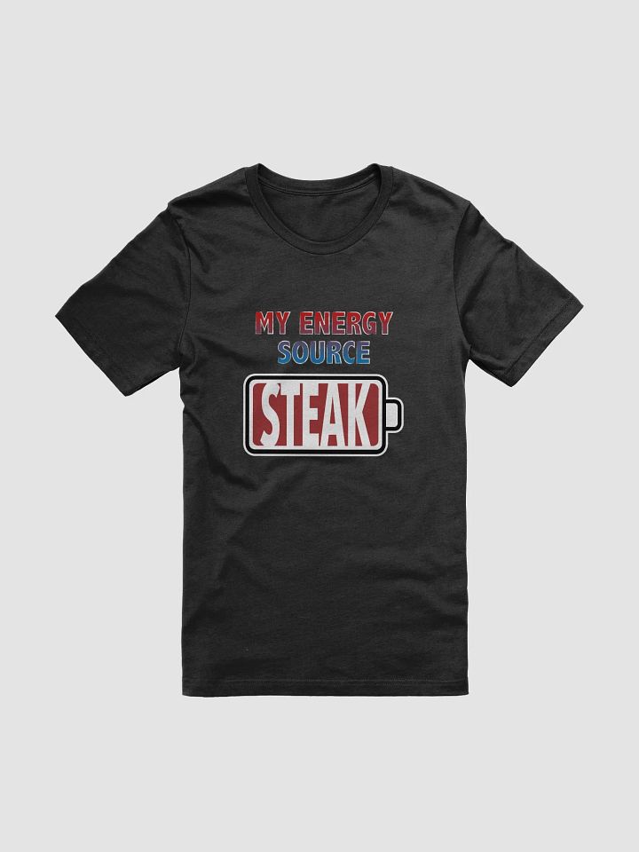 Steak is My Energy Source T-Shirt product image (1)