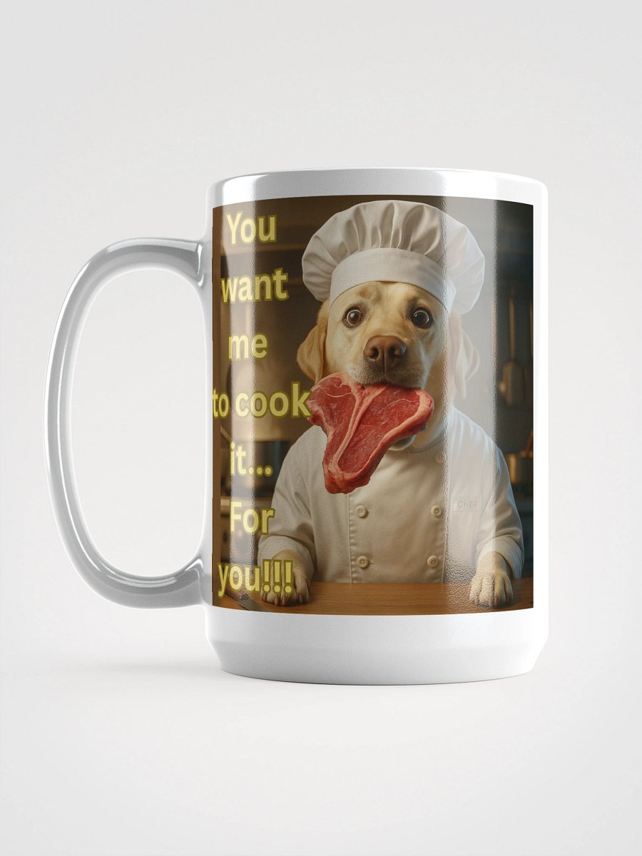 “You Want Me to Cook It?” Funny Chef Dog Design product image (6)