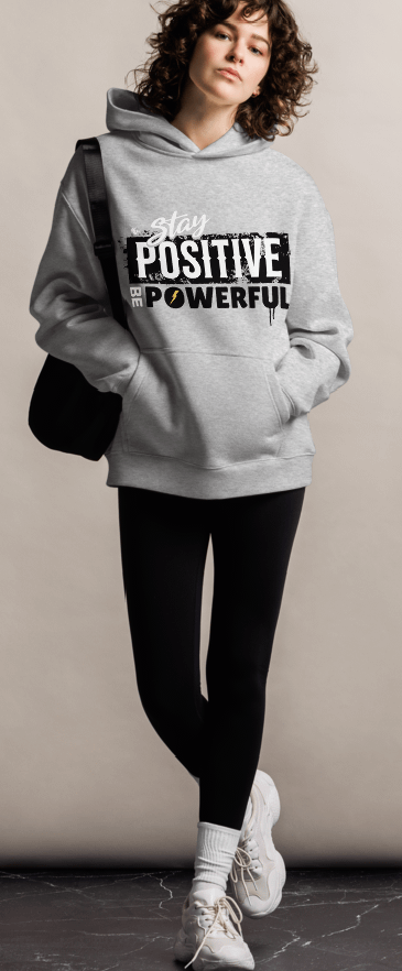 Stay positive, be powerful unisex hoodie product image (1)