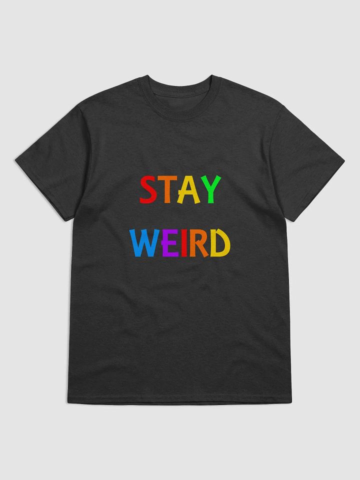Stay Weird Rainbow - Tee (Men's Fit) product image (1)