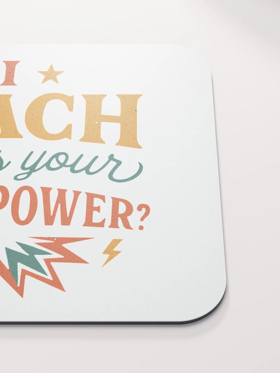 I Teach What’s Your Superpower Mouse Pad – Heroic Teacher Desk Mat product image (5)