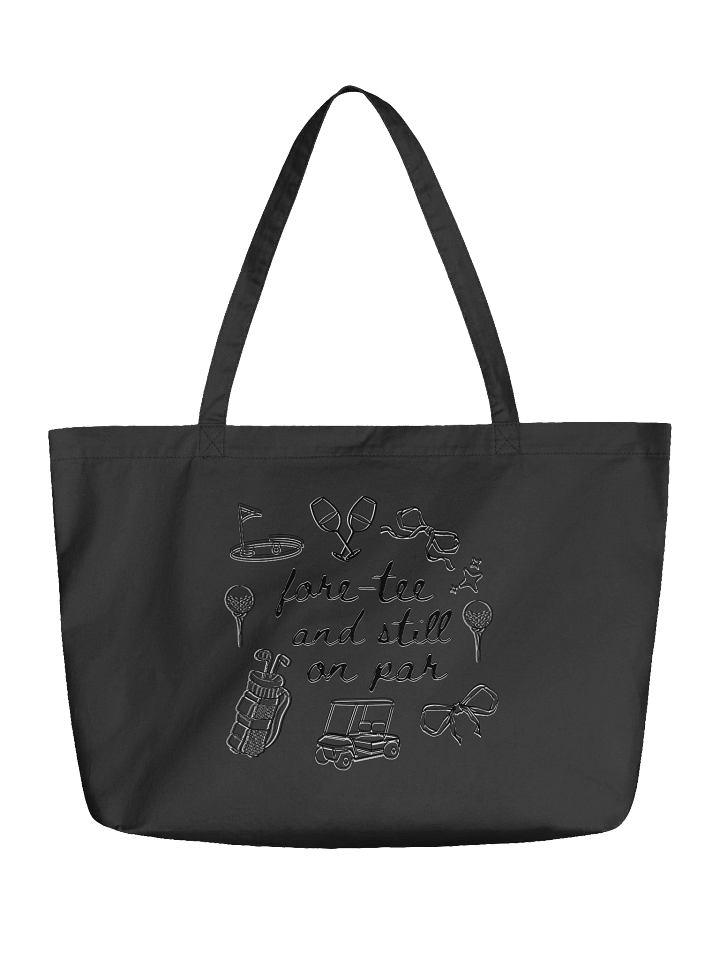 Fore Tee And Still On Par Golfing Tote Bag product image (2)