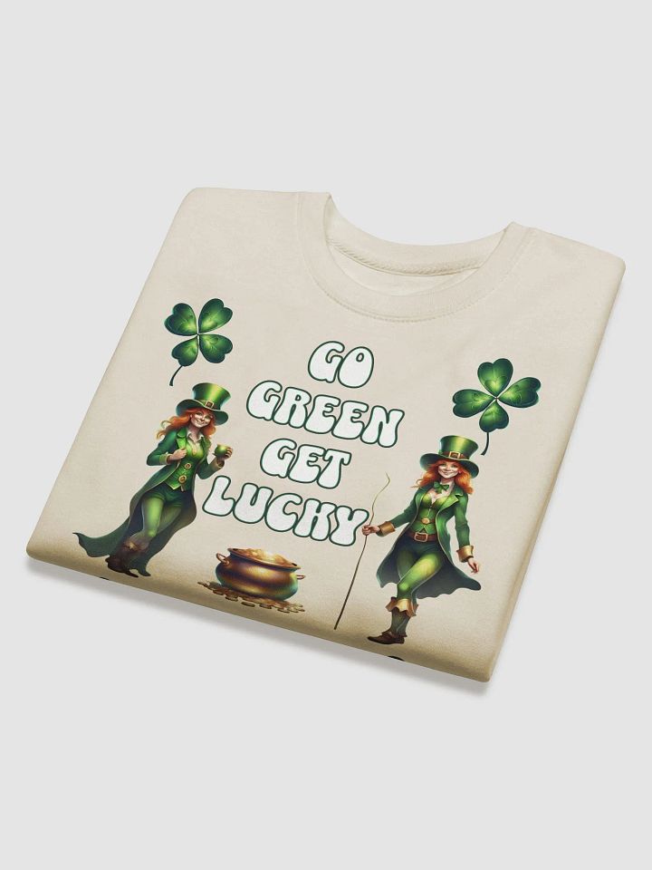 Go Green Get Lucky - St. Patrick's Day Sweatshirt product image (5)