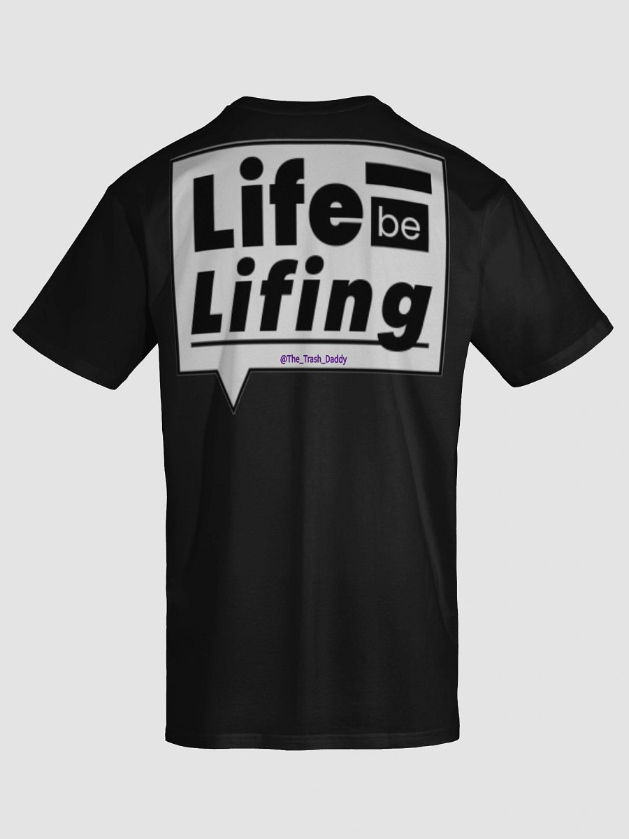 "Life be Lifing" Shirt product image (13)