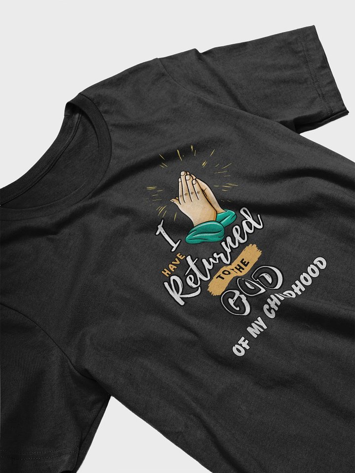 Returned To The God of My Childhood T-Shirt product image (2)