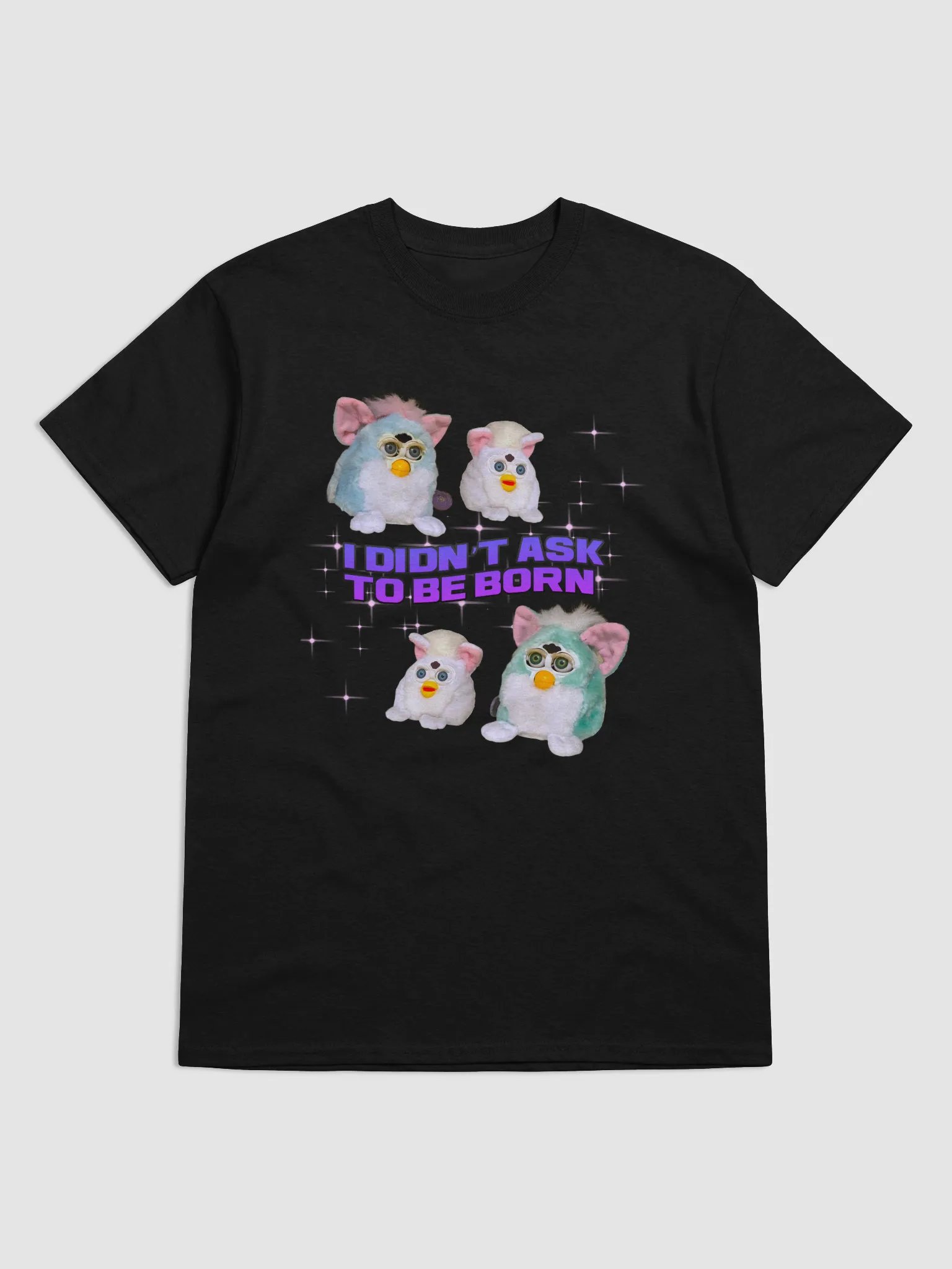 I Didn’t Ask To Be Born Unisex T-Shirt product image (9)