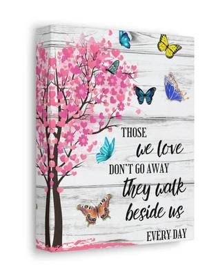 Those We Love Don’t Go Away - Memorial Canvas Wall Art, Sympathy Gift, Bereavement Decor, Remembrance Butterfly Print, Comforting Artwork #canvasprinting #wallartprint  https://jewelryluxeus.store/products/those-we-love-don-t-go-away-memorial-canvas-wall-art-sympathy-gift-bereavement-decor-remembrance-butterfly-print-comforting-artwork-1