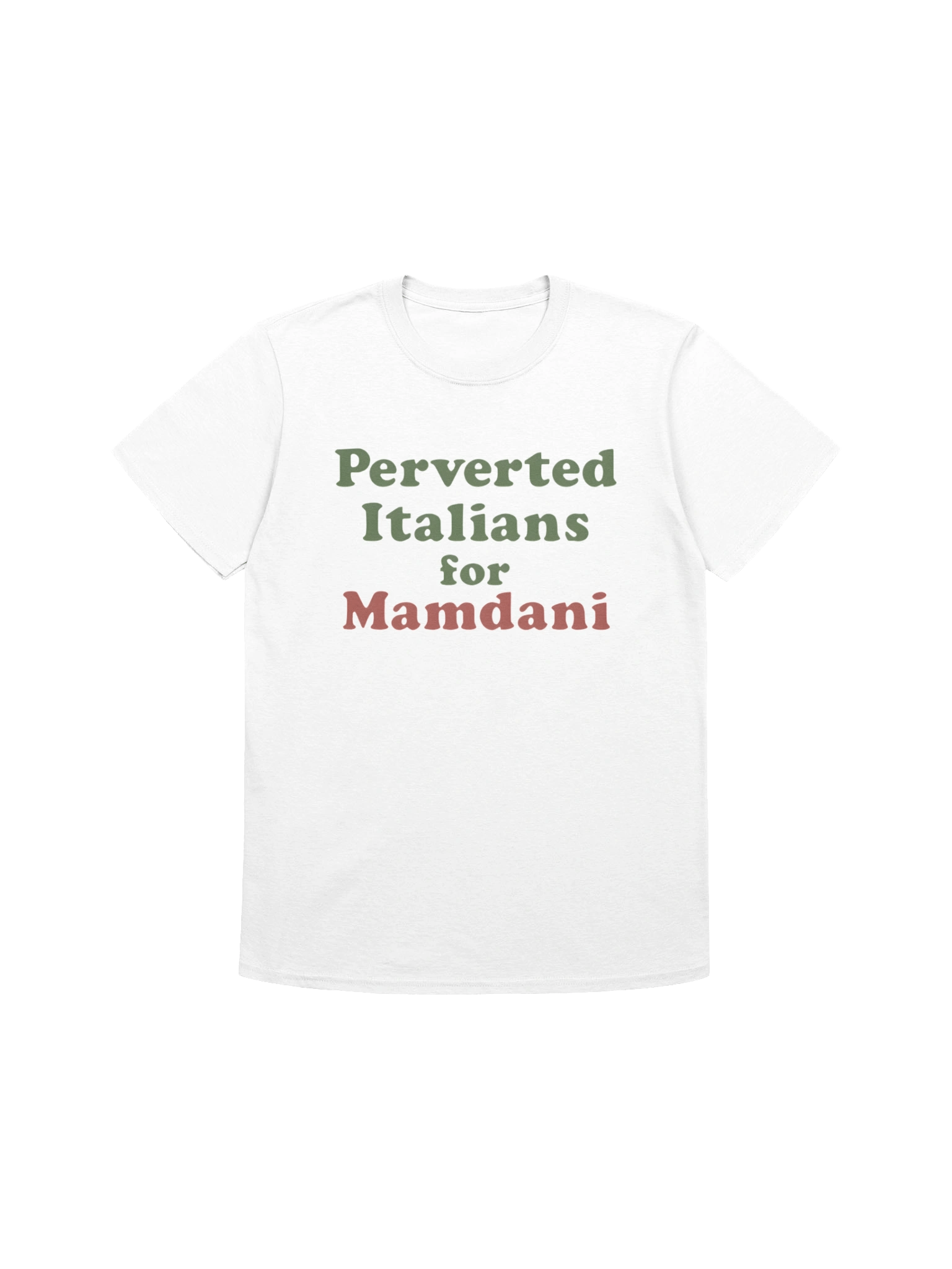 Perverted Italians For Mamdani T-Shirt product image (1)