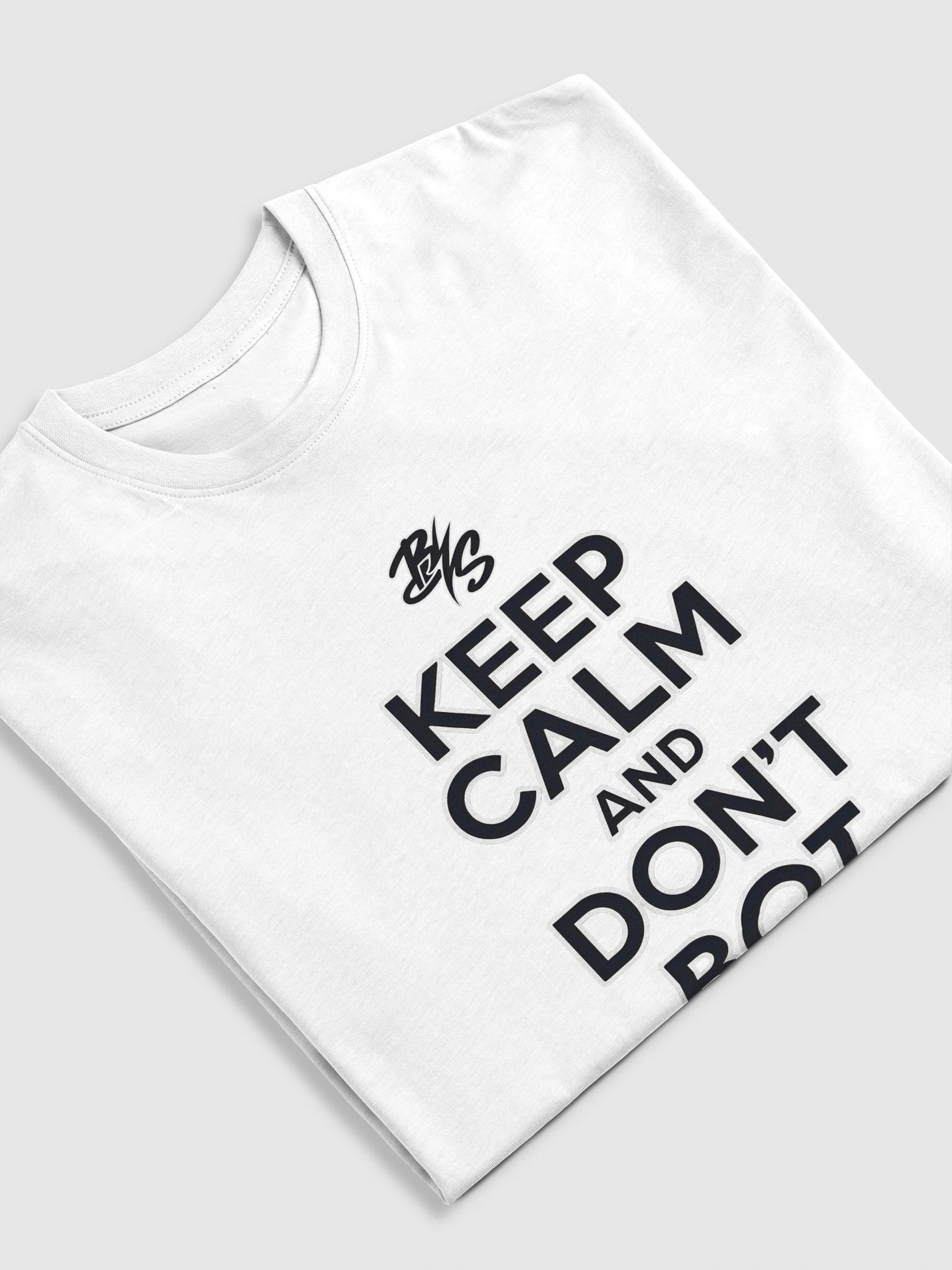 Keep Calm And Don't Bot - Premium Heavyweight Tee product image (44)
