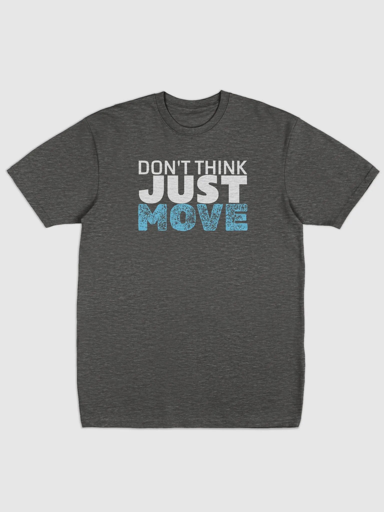 Don't think just move - Variety Tee product image (1)
