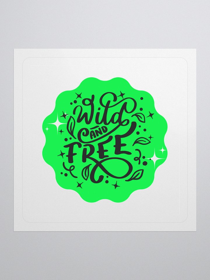 Wild and Free – Free Your Spirit 3x3 Sticker product image (1)